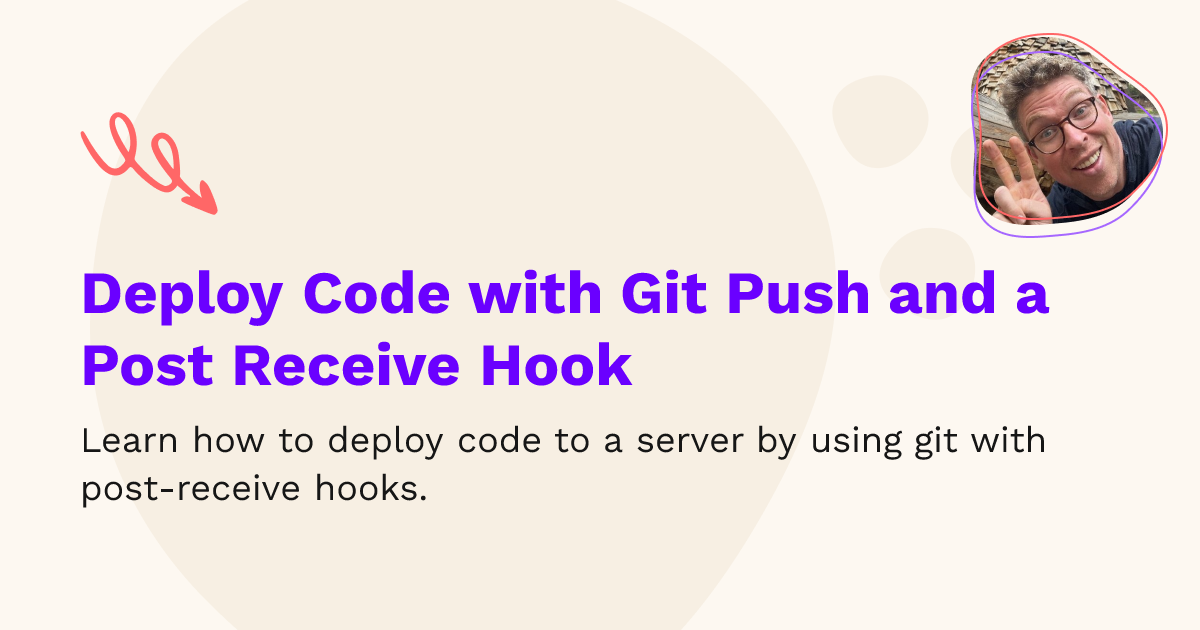 Deploy Code with Git Push and a Post Receive Hook